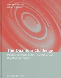 The Quantum Challenge: Modern Research on the Foundations of Quantum Mechanics