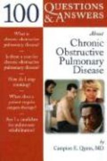 100 Questions & Answers About Chronic Obstructive Pulmonary Disease (COPD)