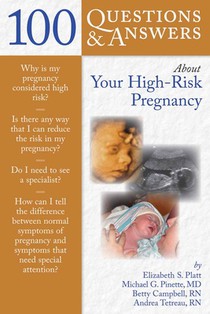 100 Questions & Answers About Your High-Risk Pregnancy