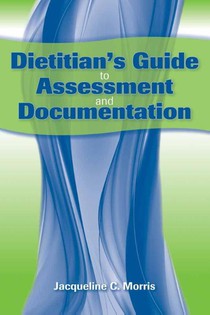 Dietitian's Guide To Assessment And Documentation