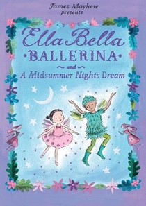 Ella Bella Ballerina and a Midsummer Night's Dream voorzijde