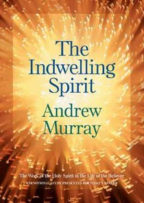 The Indwelling Spirit – The Work of the Holy Spirit in the Life of the Believer voorzijde