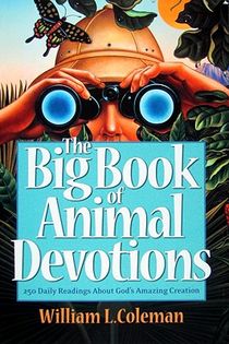 The Big Book of Animal Devotions – 250 Daily Readings About God`s Amazing Creation voorzijde