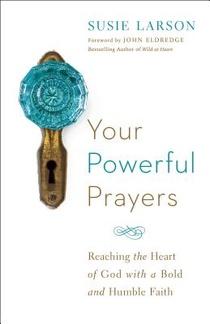 Your Powerful Prayers – Reaching the Heart of God with a Bold and Humble Faith voorzijde