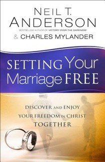 Setting Your Marriage Free – Discover and Enjoy Your Freedom in Christ Together voorzijde