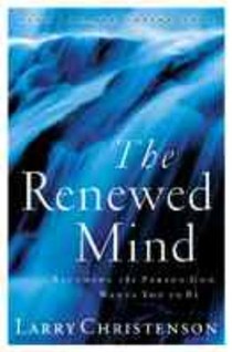 The Renewed Mind – Becoming the Person God Wants You to Be