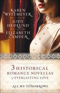 All My Tomorrows – Three Historical Romance Novellas of Everlasting Love voorzijde