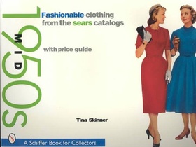 Fashionable Clothing from the Sears Catalogs: Mid 1950s