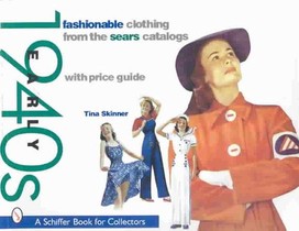Fashionable Clothing from the Sears Catalogs: Early 1940s
