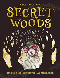 Secret Woods: Guides and Inspirational Messages