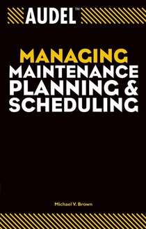 Audel Managing Maintenance Planning and Scheduling voorzijde