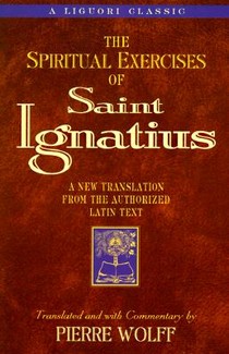 The Spiritual Exercises of Saint Ignatius