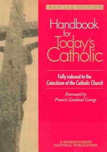 Handbook for Today's Catholic: Revised Edition