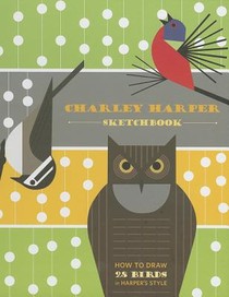 Charley Harper Sketchbook How to Draw 28 Birds in Harper's Style voorzijde