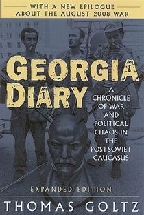 Georgia Diary: A Chronicle of War and Political Chaos in the Post-Soviet Caucasus voorzijde