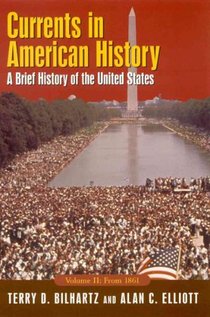 Currents in American History: A Brief History of the United States, Volume II: From 1861