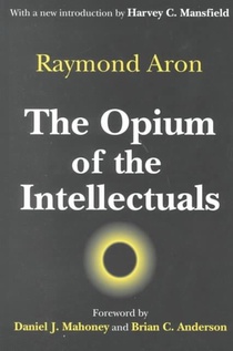 The Opium of the Intellectuals