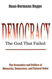 Democracy – The God That Failed