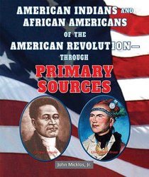 American Indians and African Americans of the American Revolution: Through Primary Sources voorzijde