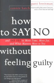 How to Say No Without Feeling Guilty