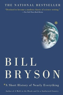 Bryson, B: Short History of Nearly Everything