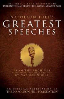 Napoleon Hill's Greatest Speeches