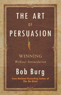 Burg, B: Art of Persuasion
