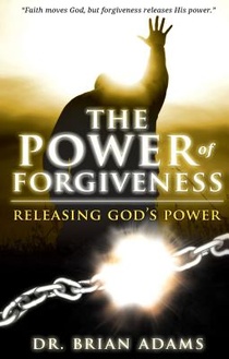 The Power of Forgiveness: Releasing God's Power voorzijde