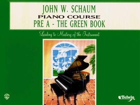 John W. Schaum Piano Course: Pre-A -- The Green Book