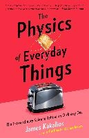 Kakalios, J: Physics of Everyday Things