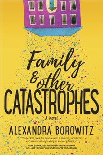 Family and Other Catastrophes