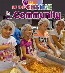 Be The Change For Your Community