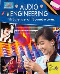 Audio Engineering and the Science of Soundwaves voorzijde