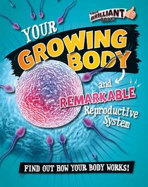 YOUR GROWING BODY & REMARKABLE