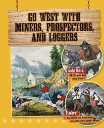 GO WEST W/MINERS PROSPECTORS &