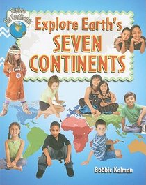 Explore Earths Seven Continents