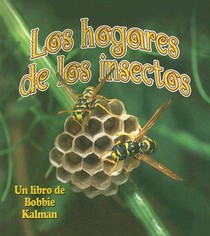 Los Hogares de Los Insectos (Insect Homes)