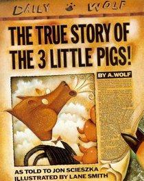 The True Story of the 3 Little Pigs