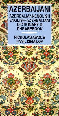 Azerbaijani-English/English-Azerbaijani Dictionary & Phrasebook