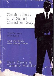 Confessions of a Good Christian Guy