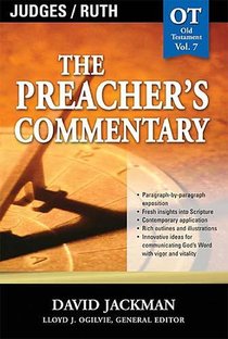 The Preacher's Commentary - Vol. 07: Judges and Ruth