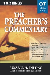 The Preacher's Commentary - Vol. 09: 1 and 2 Kings