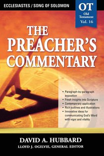 The Preacher's Commentary - Vol. 16: Ecclesiastes / Song of Solomon