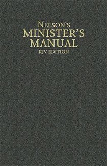Nelson's Minister's Manual, KJV Edition
