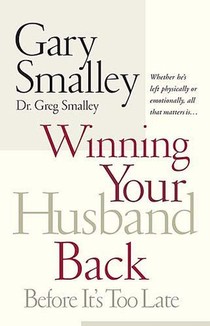 Winning Your Husband Back Before It's Too Late