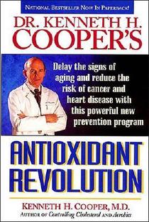 Dr. Kenneth H. Cooper's Antioxidant Revolution