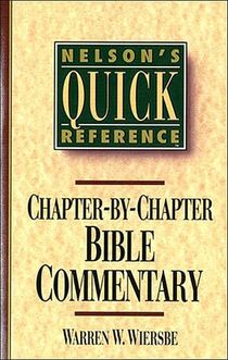 Nelson's Quick Reference Chapter-by-Chapter Bible Commentary