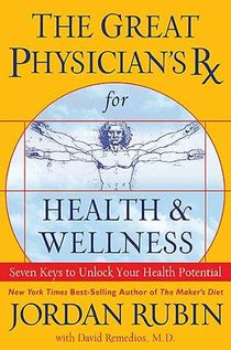 The Great Physician's Rx for Health and Wellness