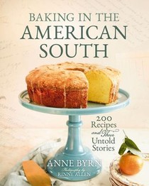 Baking in the American South: 200 Recipes and Their Untold Stories (a Definitive Guide to Southern Baking) voorzijde