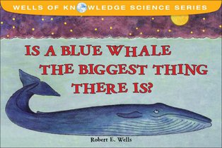 Is a Blue Whale the Biggest Thing Thereis?